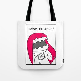 Eww...people! Tote Bag