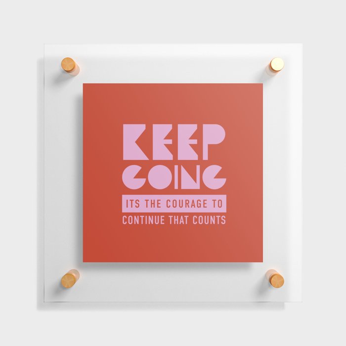 Keeping Going - Coral Floating Acrylic Print