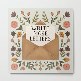 Write More Letters Metal Print | Drawing, Autumn, Flowers, Folksy, Writing, Handwritten, Snailmail, Lovely, Letters, Floral 