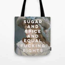 Sugar and Spice and Equal Fucking Rights - Feminist Tote Bag