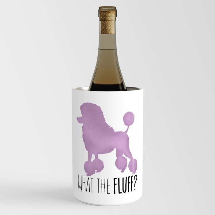 What The Fluff? (Poodle) Wine Chiller