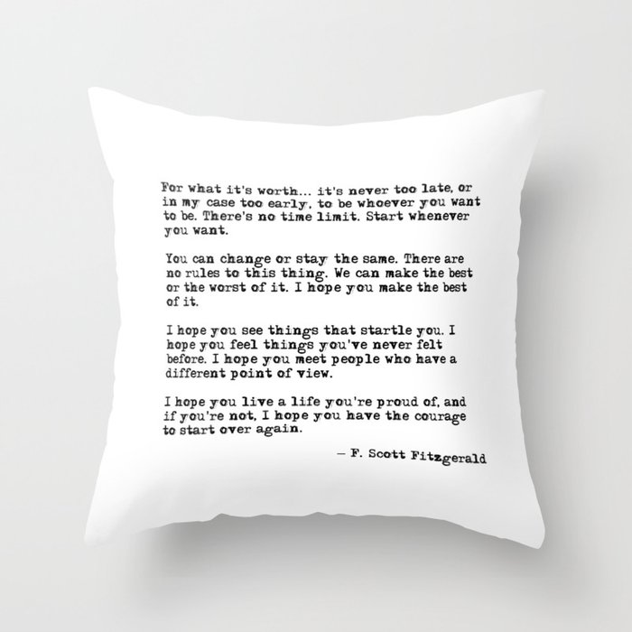 For what it's worth - F Scott Fitzgerald quote Throw Pillow