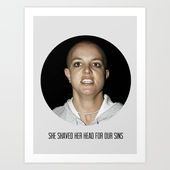 She Shaved Her Head For Our Sins Art Print