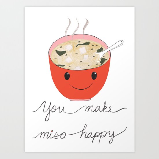 you make miso happy Art Print
