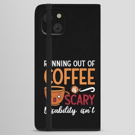 Mental Health Running Out Of Coffee Scary Anxiety iPhone Wallet Case