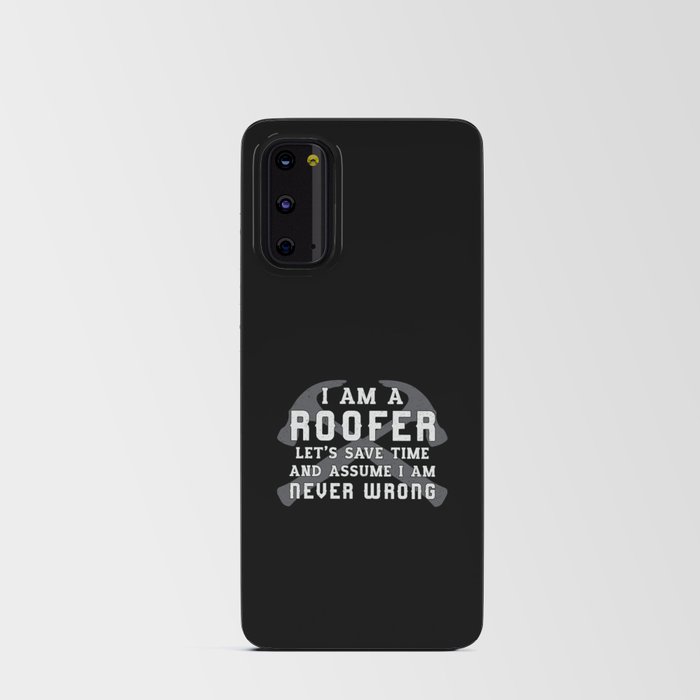 I Am A Roofer Roof Roofers Dad Men Construction Android Card Case