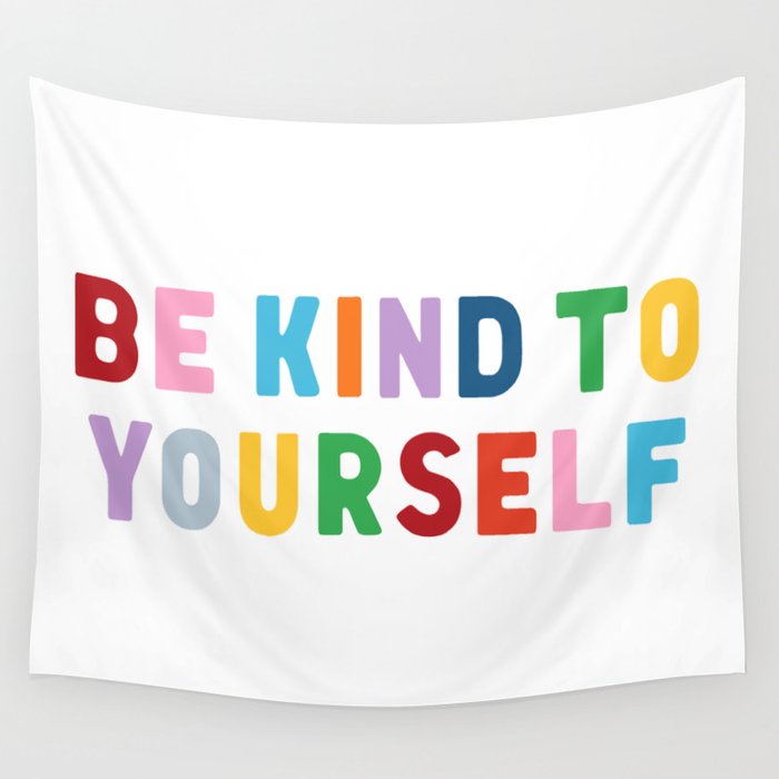 Be Kind To Yourself Wall Tapestry