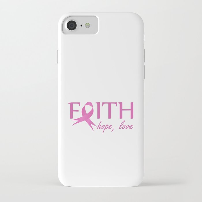 Faith,hope, love- Pink ribbon to symbolize breast cancer awareness. Empowering women iPhone Case