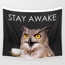 Stay Awake Wall Tapestry