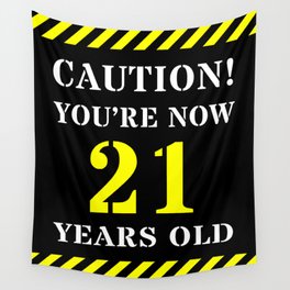 [ Thumbnail: 21st Birthday - Warning Stripes and Stencil Style Text Wall Tapestry ]