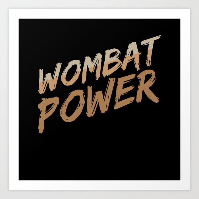 Wombat Power Australia Art Print