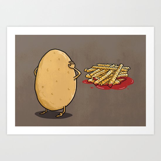 There will be...fries! Art Print