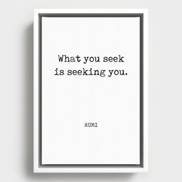 Rumi Quote 02 - What you seek is seeking you - Typewriter Print Framed Canvas