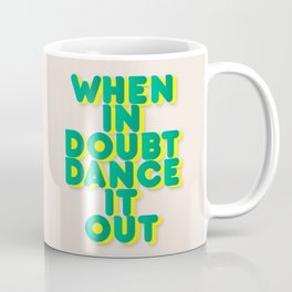 When in doubt dance it out no2 Mug