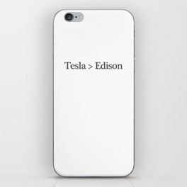 Tesla > Edison,  1 iPhone Skin