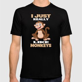 I Just Really Like Monkeys I Monkey Gift Motif T-shirt