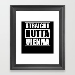 Straight Outta Vienna Framed Art Print