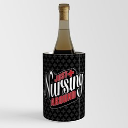 Just Nursing Around Wine Chiller