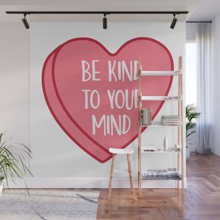Be Kind To Your Mind, Positive Quote Wall Mural