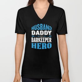 Husband Daddy Barkeeper Hero V Neck T Shirt