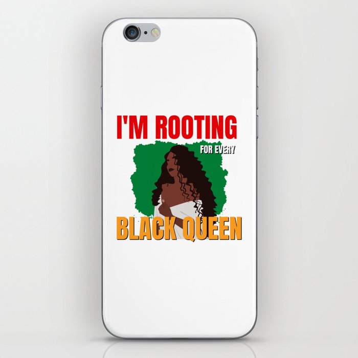 I'm Rooting For Everybody Black - I'm Rooting For Every Black Queen - Black History Month iPhone Skin