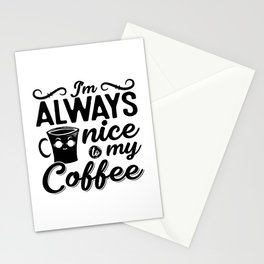 I'm Always Nice To My Coffee Anxie Mental Health Stationery Card