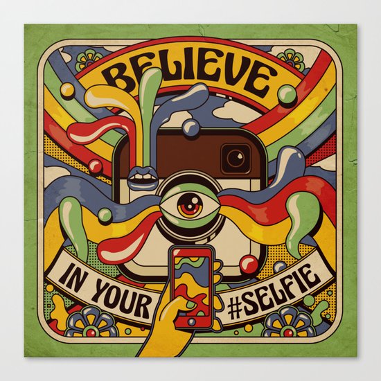 Believe in your selfie Canvas Print