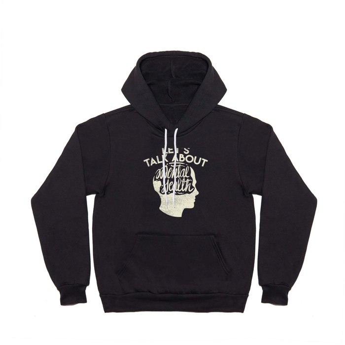 Let's Talk About Mental Health Hoody
