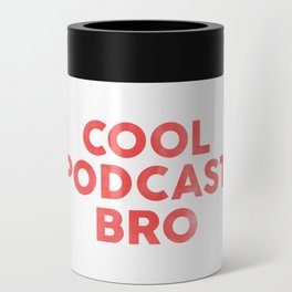 Cool Podcast Bro: Red Typography Design Can Cooler