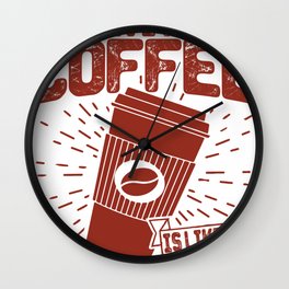 Coffee loved by caffeine lovers Wall Clock