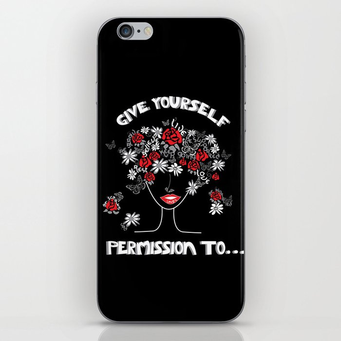 Give Yourself Permission to... iPhone Skin