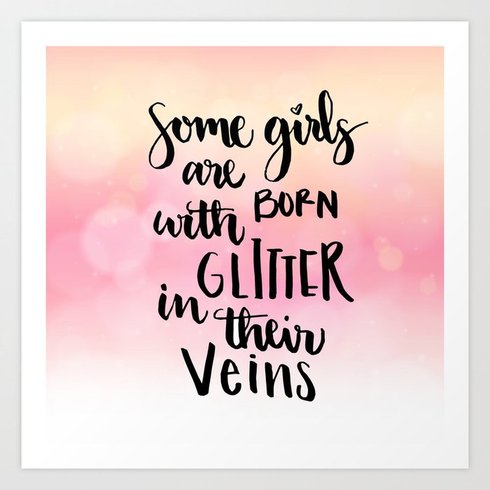 Girls born with glitter Quote Art Print