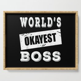 World's okayest boss Serving Tray
