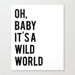 Love Quote Oh Baby It's A Wild World Anniversary Gift For Him For Her Wall Quote Quote Print Art Canvas Print