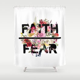 Christian Quote - Faith Over Fear - Cute Floral Watercolor Typography Shower Curtain