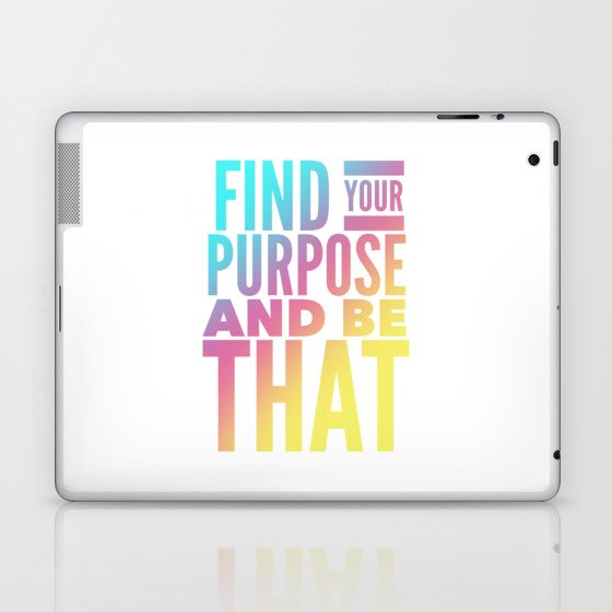Find Your Purpose Laptop & iPad Skin