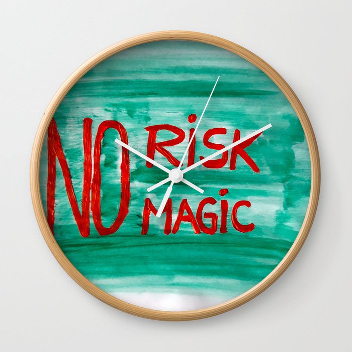 No risk no magic Wall Clock