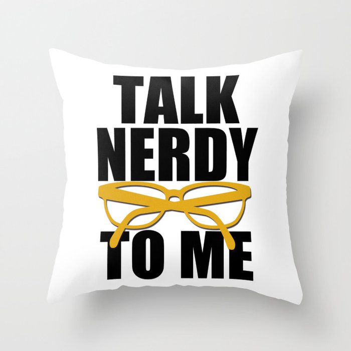 Talk Nerdy to Me (in orange gold) Typography Print Throw Pillow