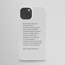 Ralph Waldo Emerson, Finish Each Day  iPhone Case