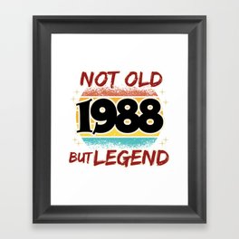 Not Old but Legend 1988 Framed Art Print