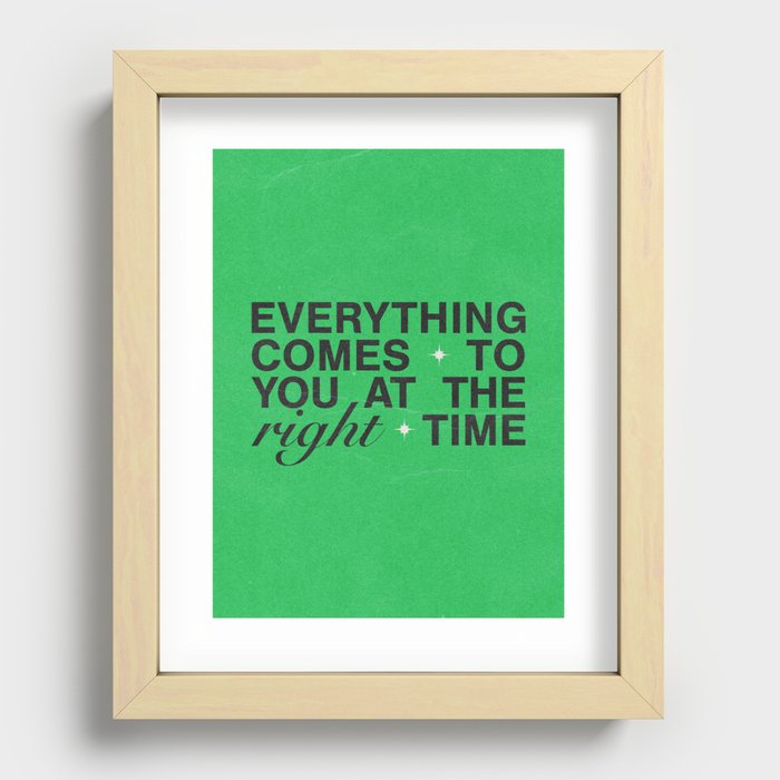 Everything Comes To You At The Right Time (Green) Recessed Framed Print