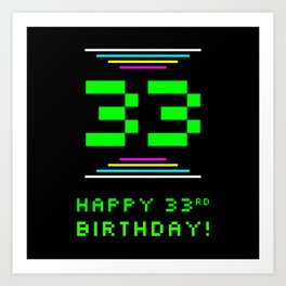 [ Thumbnail: 33rd Birthday - Nerdy Geeky Pixelated 8-Bit Computing Graphics Inspired Look Art Print ]