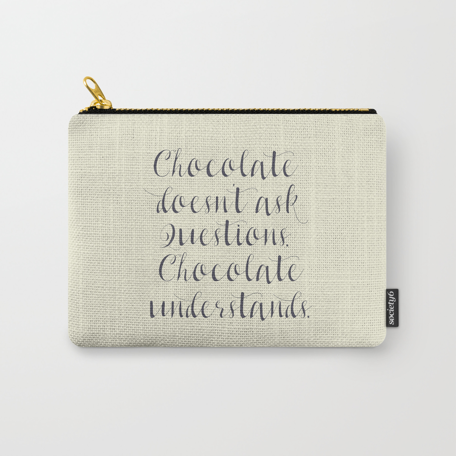 Chocolate Understands Inspiration Quote Coffeehouse Bar Restaurant Home Decor Interior Design Carry All Pouch