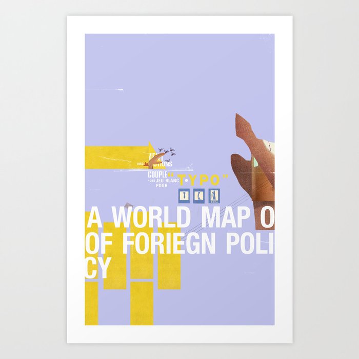 A World Map of Foreign Policy (book jacket cover) Art Print
