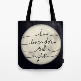 Night Owl || I Live For The Night Quote Moon Tote Bag