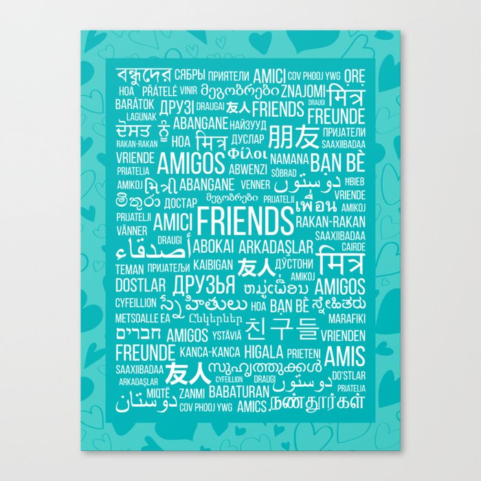 The word "Friends" in different languages of the world on a turquoise background with hearts Canvas Print