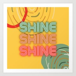 SHINE Art Print