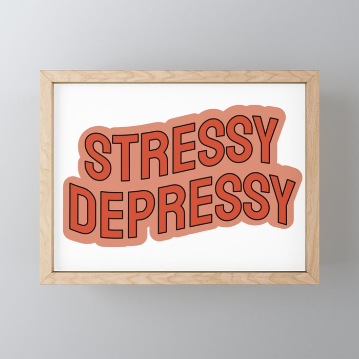 stressy depressy Framed Mini Art Print