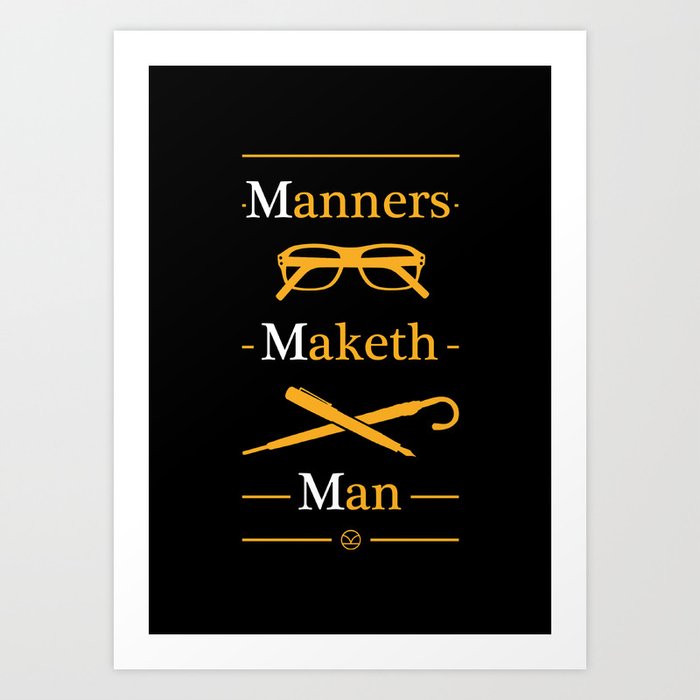 Manners Maketh Man Art Print By Laurasinde Society6