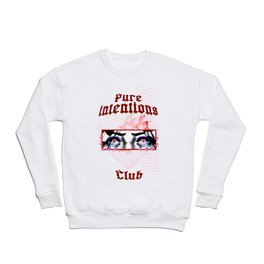 Pure intentions club Crewneck Sweatshirt